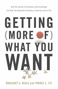 Getting (More Of) What You Want - Neale, Margaret A; Lys, Thomas Z