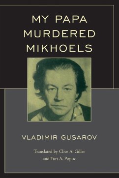 My Papa Murdered Mikhoels - Gusarov, Vladimir