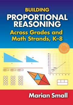 Building Proportional Reasoning Across Grades and Math Strands, K-8 - Small, Marian