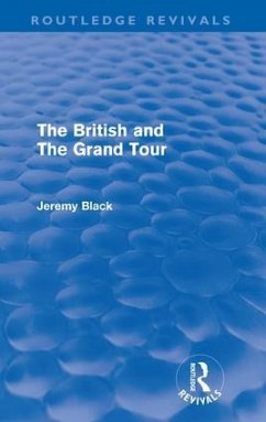The British and the Grand Tour (Routledge Revivals) - Black, Jeremy