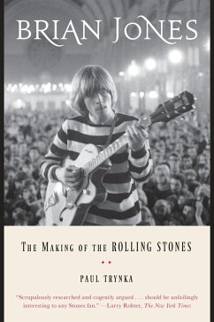 Brian Jones: The Making of the Rolling Stones - Trynka, Paul