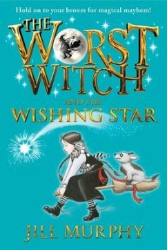 The Worst Witch and the Wishing Star - Murphy, Jill