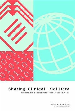 Sharing Clinical Trial Data - Committee on Strategies for Responsible Sharing of Clinical Trial Da; Board on Health Sciences Policy; Institute of Medicine