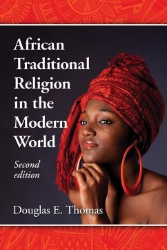 African Traditional Religion in the Modern World, 2d ed. - Thomas, Douglas E.