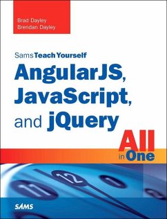 Angularjs, Javascript, and jQuery All in One, Sams Teach Yourself - Dayley, Brendan;Dayley, Brad