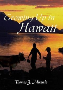 Growing Up in Hawaii - Miranda, Thomas J.