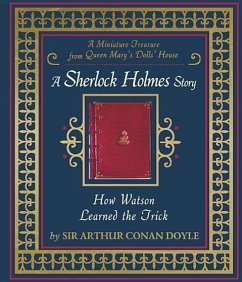 How Watson Learned the Trick: A Sherlock Holmes Story - Doyle, Arthur Conan