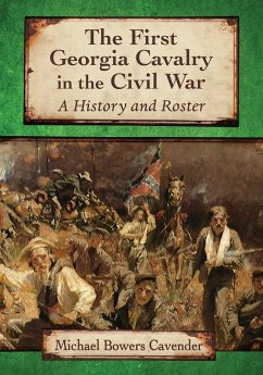The First Georgia Cavalry in the Civil War - Cavender, Michael Bowers