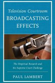 Television Courtroom Broadcasting Effects