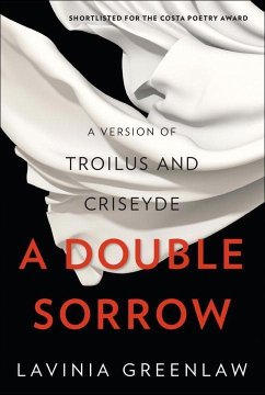 A Double Sorrow: A Version of Troilus and Criseyde - Greenlaw, Lavinia
