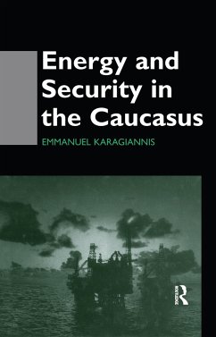 Energy and Security in the Caucasus - Karagiannis, Emmanuel