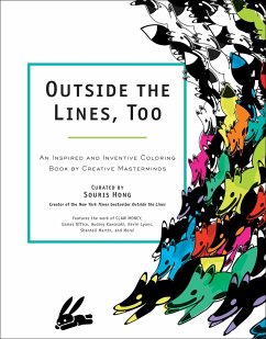 Outside the Lines, Too: An Inspired and Inventive Coloring Book by Creative Masterminds - Hong, Souris