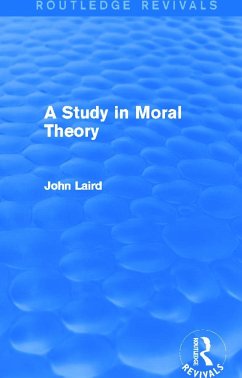 A Study in Moral Theory (Routledge Revivals) - Laird, John