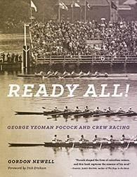 Ready All! George Yeoman Pocock and Crew Racing - Newell, Gordon