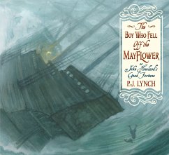 The Boy Who Fell Off the Mayflower, or John Howland's Good Fortune - Lynch, P. J.