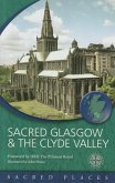 Sacred Glasgow and the Clyde Valley