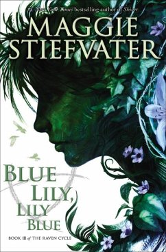 Blue Lily, Lily Blue (the Raven Cycle, Book 3) - Stiefvater, Maggie