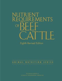 Nutrient Requirements of Beef Cattle - National Academies of Sciences, Engineering, and Medicine; Division on Earth and Life Studies; Board on Agriculture and Natural Resources