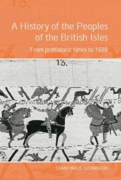 A History of the Peoples of the British Isles: From Prehistoric Times to 1688 - Lehmberg, Stanford