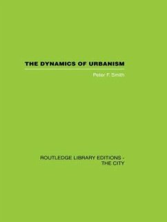 The Dynamics of Urbanism - Smith, Peter F