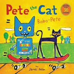 Pete the Cat: Robo-Pete - Dean, James; Dean, Kimberly