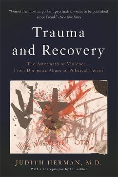 Trauma and Recovery: The Aftermath of Violence--From Domestic Abuse to Political Terror - Herman, Judith Lewis
