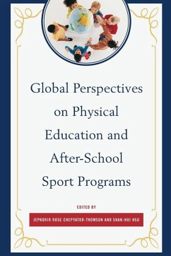 Global Perspectives on Physical Education and After-School Sport Programs Global Perspectives on Physical Education and After-School Sport Programs