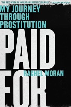 Paid for: My Journey Through Prostitution - Moran, Rachel