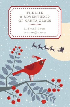 The Life and Adventures of Santa Claus - Baum, L. Frank
