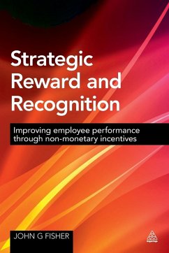 Strategic Reward and Recognition - Fisher, John G
