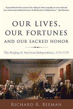 Our Lives, Our Fortunes and Our Sacred Honor - Beeman, Richard R