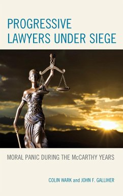 Progressive Lawyers under Siege - Wark, Colin; Galliher, John F.