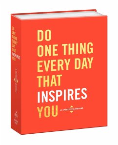 Do One Thing Every Day That Inspires You: A Creativity Journal - Rogge, Robie; Smith, Dian G.