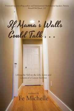 If Mama's Walls Could Talk . . . - Fe Michelle