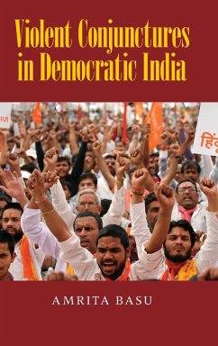 Violent Conjunctures in Democratic India - Basu, Amrita
