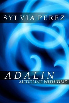 Adalin Meddling with Time - Perez, Sylvia