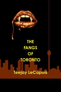 The Fangs Of Toronto - Lecapois, Teejay