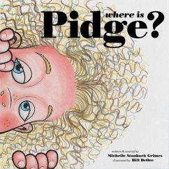 Where Is Pidge? - Grimes, Michelle Staubach