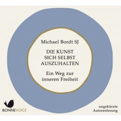 Die Kunst sich selbst auszuhalten - Bordt SJ, Michael