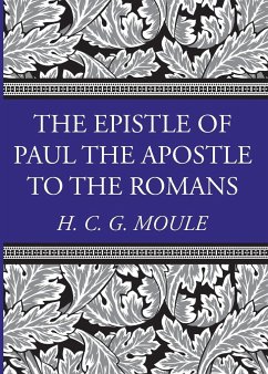 The Epistle of Paul the Apostle to the Romans - Moule, Handley C. G.