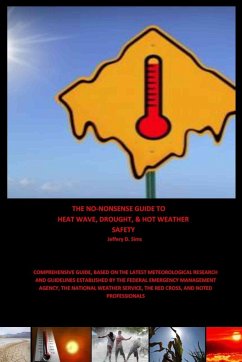The No-Nonsense Guide to Heat Wave, Drought, & Hot Weather Safety - Sims, Jeffery