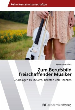 Zum Berufsbild freischaffender Musiker - Irauschek, Helene