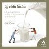 La vida láctea : la guía práctica sobre la intolerancia a la lactosa