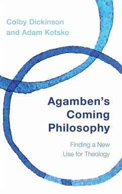 Agamben's Coming Philosophy - Dickinson, Colby; Kotsko, Adam