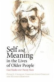Self and Meaning in the Lives of Older People - Coleman, Peter G; Ivani-Chalian, Christine; Robinson, Maureen