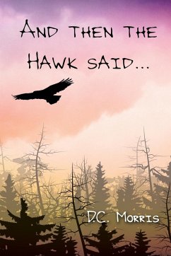 And then the Hawk said... - Morris, D C