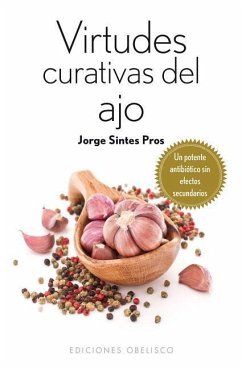 Virtudes Curativas del Ajo - Sintes, Jorge