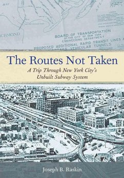 The Routes Not Taken - Raskin, Joseph B