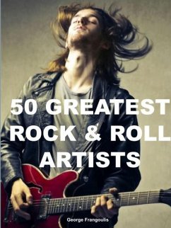 50 GREATEST ROCK & ROLL ARTISTS - Frangoulis, George