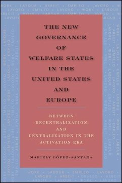 The New Governance of Welfare States in the United States and Europe - López-Santana, Mariely